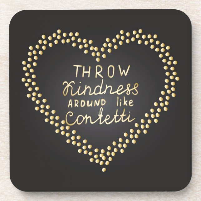 Throw Kindness Around Like Confetti Coaster (Front)
