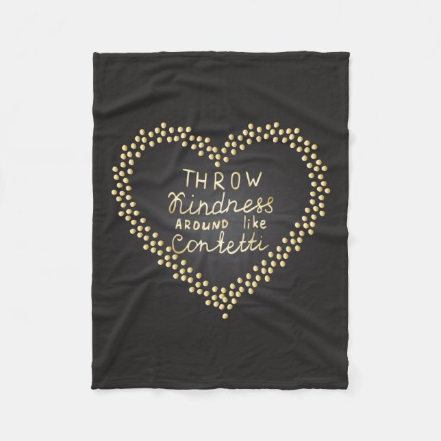 Throw Kindness Around Like Confetti Fleece Blanket (Front)
