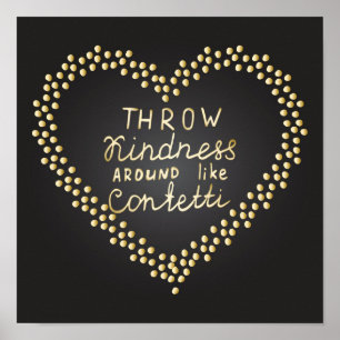 Throw Kindness Around Like Confetti Poster