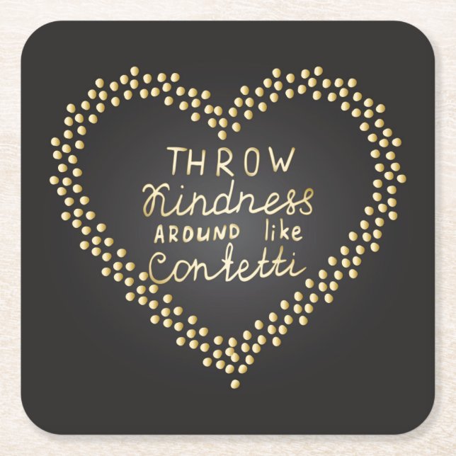 Throw Kindness Around Like Confetti Square Paper Coaster (Front)