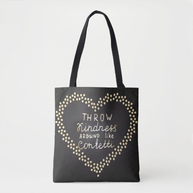 Throw Kindness Around Like Confetti Tote Bag (Front)