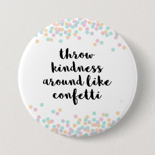 Throw Kindness Around Quote 7.5 Cm Round Badge