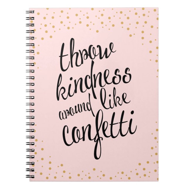 Throw Kindness Like Confetti Happy Notebook (Front)