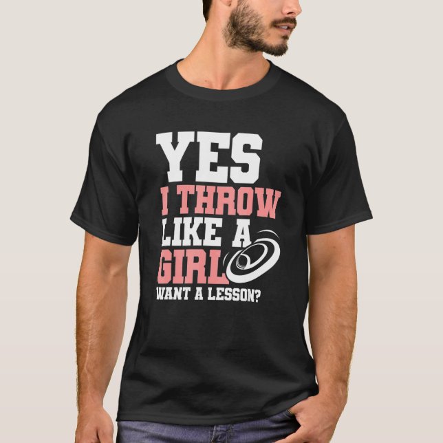 Throw Like A Girl Ultimate Frisbee Women Disc Golf T-Shirt (Front)