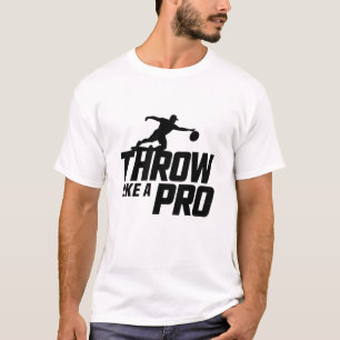 Throw Like a Pro T-Shirt