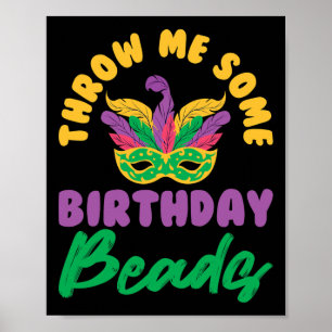 Throw Me Some Birthday Beads Mask Cute Mardi Gras Poster