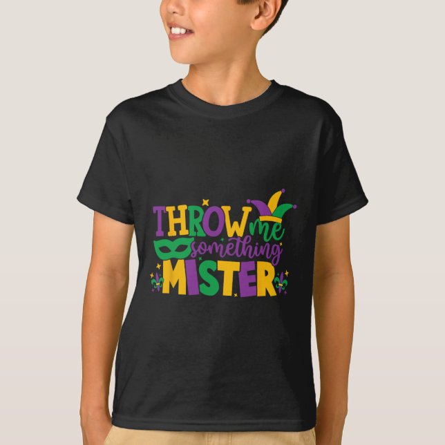 Throw Me Something Mister2  T-Shirt (Front)