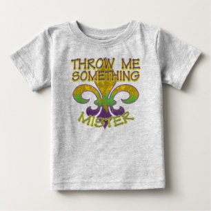 Throw Me Something Mister Baby T-Shirt