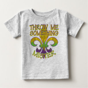 Throw Me Something Mister Baby T-Shirt
