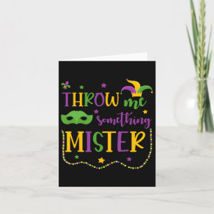 Throw Me Something Mister Mardi Gras Carnival Mask Card
