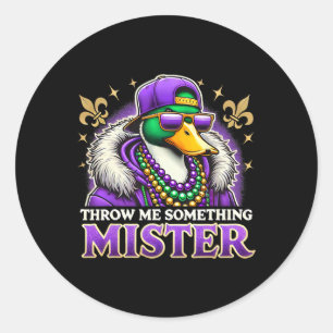 Throw Me Something Mister Mardi Gras Duck Festival Classic Round Sticker