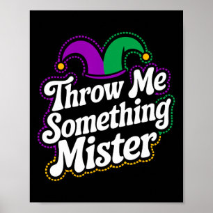 Throw Me Something Mister Poster