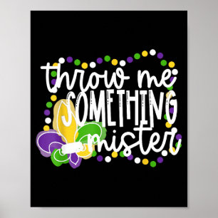 Throw something mister mardi gras beads new orlean poster