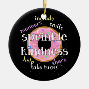 Throw Sprinkle Kindness Around Like Confetti Ceramic Tree Decoration