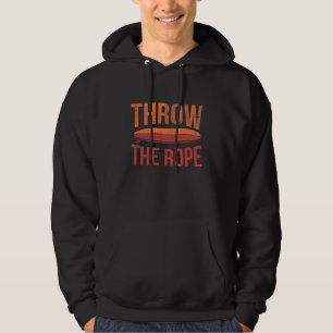 Throw the Rope Wakesurfing Water Sport Surfer Hoodie