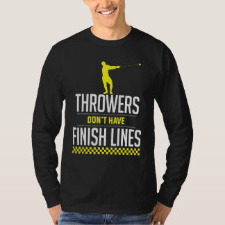 Thrower Finish Lines Hammer Throwing Throw Athleti T-Shirt