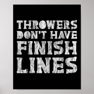 Throwers Dont Have Finish Lines Poster