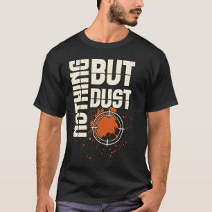 Throwing Disc Shooting I Nothing than Dust I Clay T-Shirt