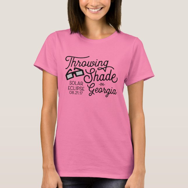 Throwing Shade in Georgia Solar Eclipse T-Shirt (Front)
