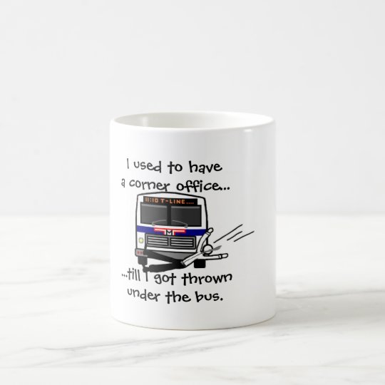 Thrown under the bus coffee mug