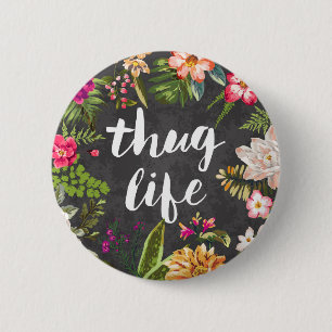 Thug life 6 cm round badge