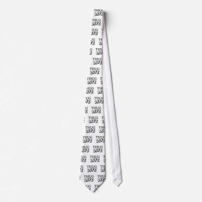 THUG LIFE ATTITUDE MOTTO GANGS GANGSTER TOUGH HOOD TIE (Front)