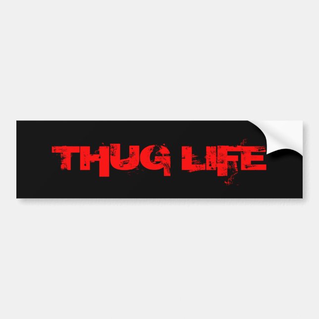 THUG LIFE BUMPER STICKER (Front)