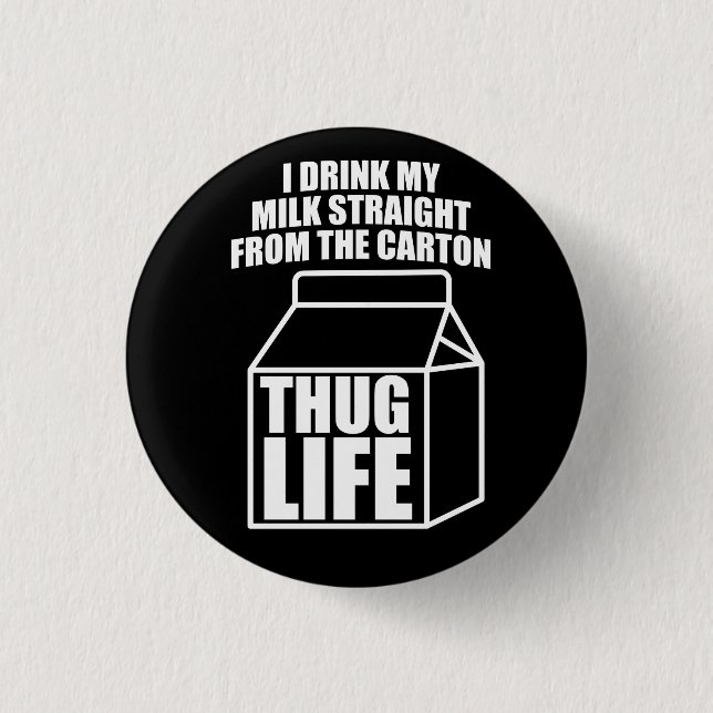 Thug Life Milk Carton (dark) 3 Cm Round Badge (Front)