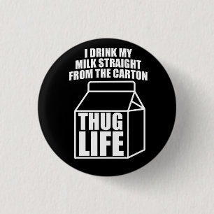 Thug Life Milk Carton (dark) 3 Cm Round Badge
