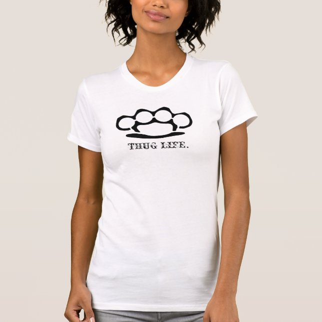 THUG LIFE. T-Shirt (Front)