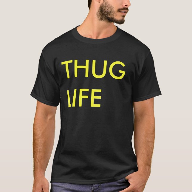 THUG LIFE T-Shirt (Front)