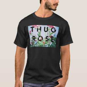 Thug Rose T-Shirt
