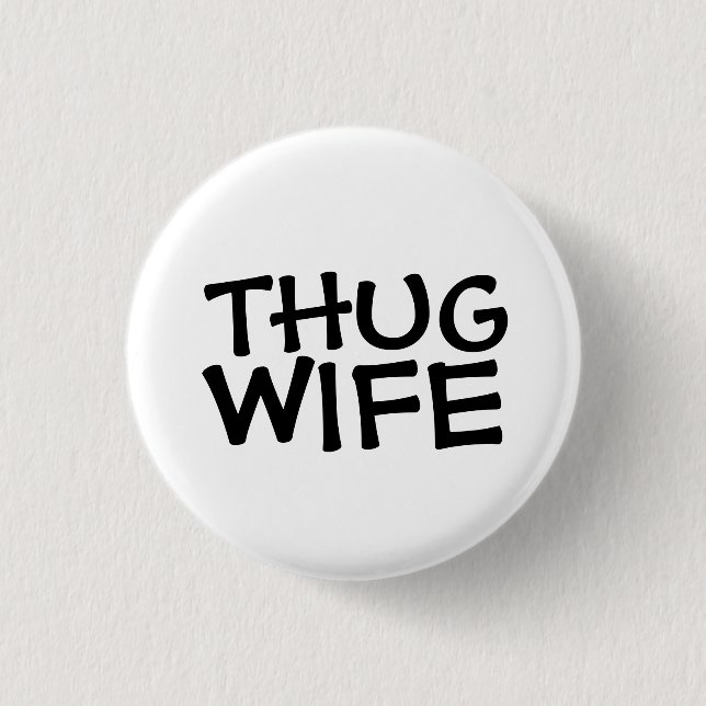 THUG WIFE BUTTONS (Front)