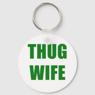Thug Wife Key Ring