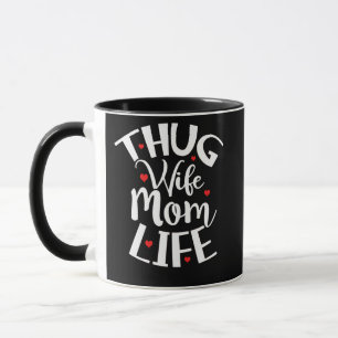 Thug Wife Mom Life Mother's Day Mug