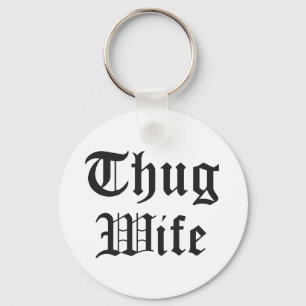 Thug Wife Pop Culture Typography Key Ring