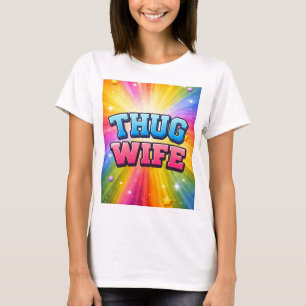 Thug Wife T-Shirt
