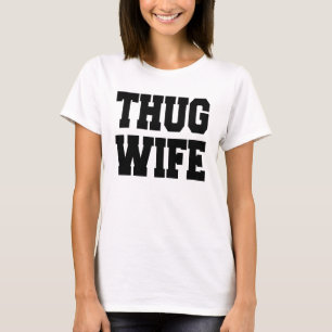 Thug Wife women's shirt