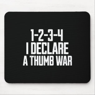 Thumb War Chant, Thumb Wrestling Champion, Thumb W Mouse Mat