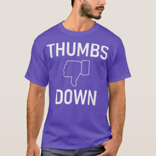 Thumbs Down, Funny, Jokes, Sarcastic  T-Shirt
