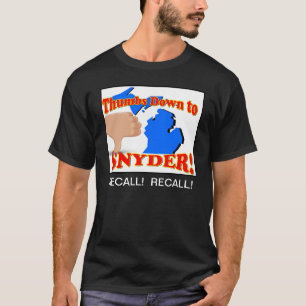 Thumbs down to Rick Snyder T-Shirt