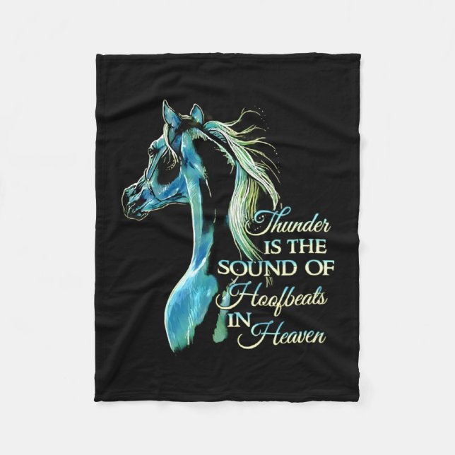 Thunder Is The Sound Of Hoofbeats In Heaven Fleece Blanket (Front)