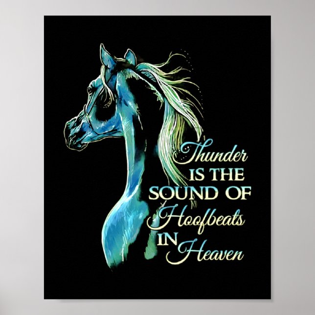Thunder Is The Sound Of Hoofbeats In Heaven Poster (Front)