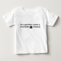 thunder, My superhero name is THUNDER       THIGHS