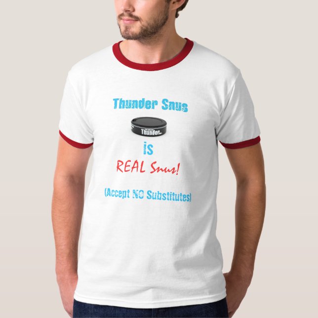 Thunder Snus is REAL Snus! T-Shirt (Front)