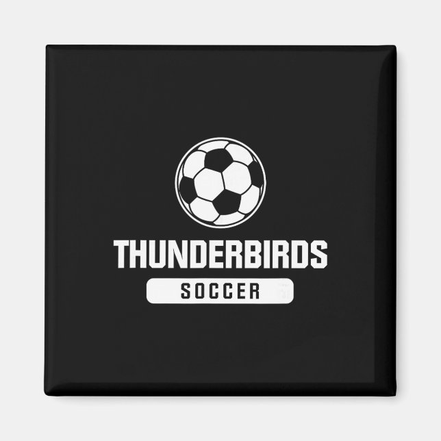 Thunderbirds Soccer For Elementary, Middle, And Hi Magnet (Front)