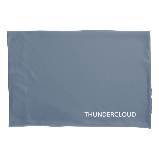 Thundercloud Blue-grey Colour Name Pillowcase (Front)