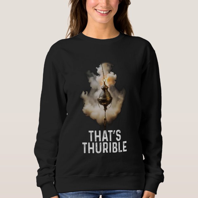 Thurible Traditional Latin Mass Catholic Sweatshirt (Front)