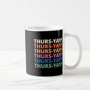 Thurs Yay Shirt Vintage Retro Thursday Weekday Fun Coffee Mug