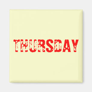 THURSDAY MAGNET